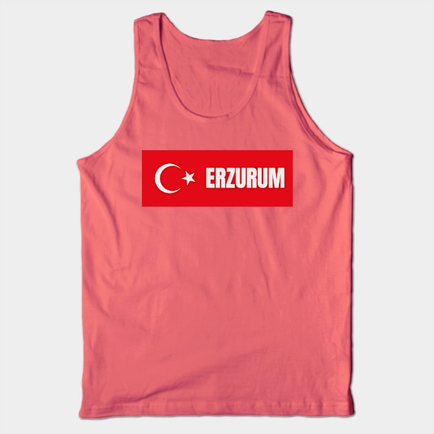 Erzurum City in Turkish Flag Tank Top by aybe7elf